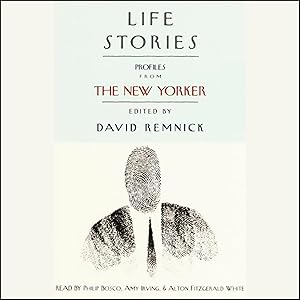 Life Stories: Profiles from The New Yorker
