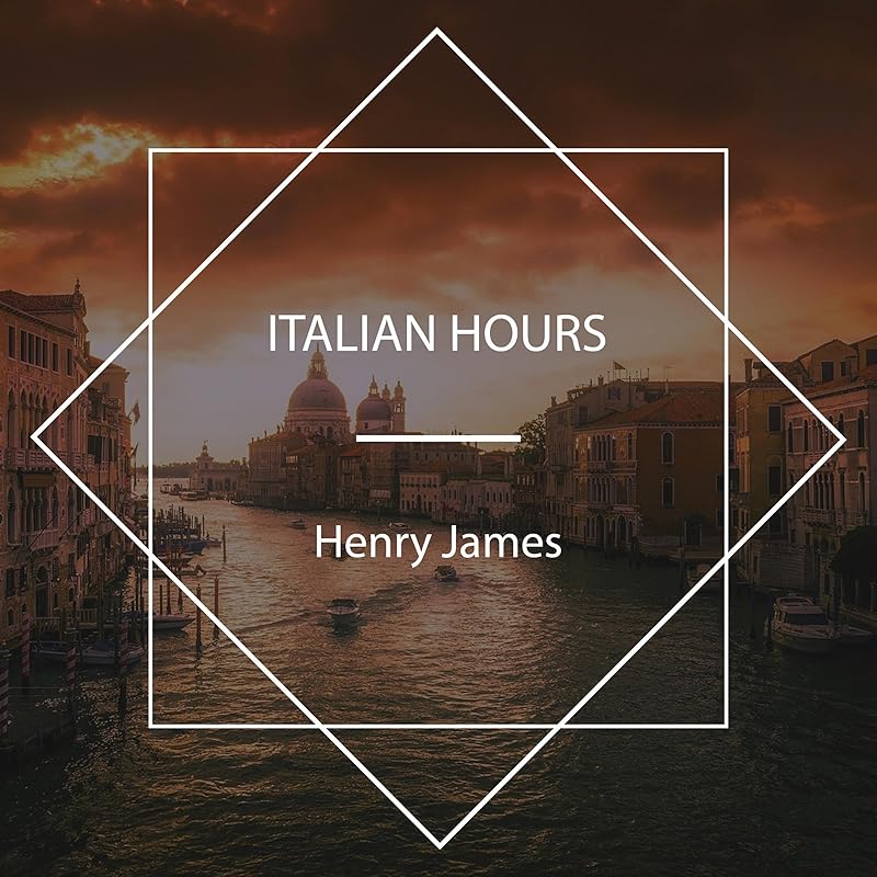 Italian Hours by Henry James