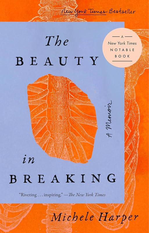 The Beauty in Breaking: A Memoir by Michele Harper