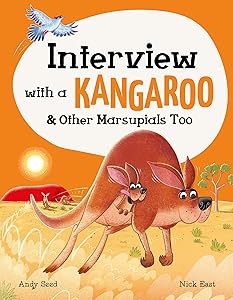 Interview with a Kangaroo: And Other Marsupials Too by Andy Seed