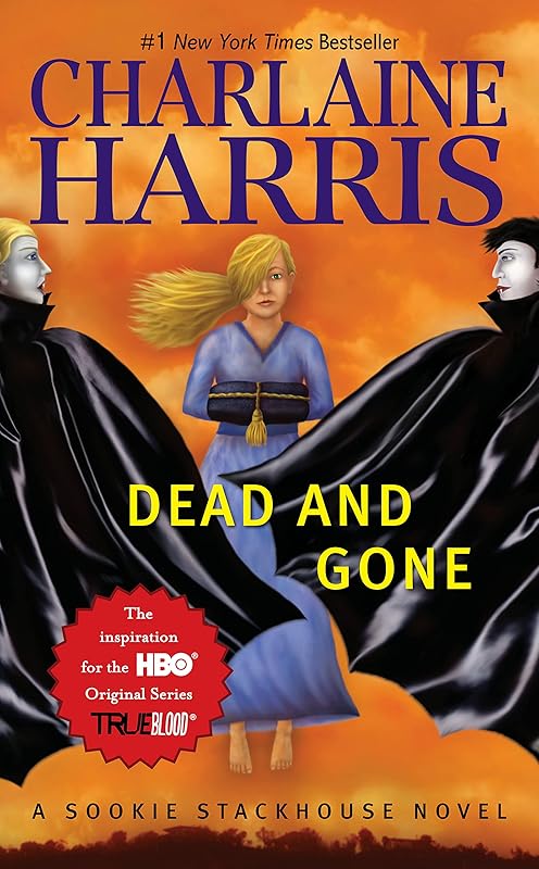 Dead and Gone: A Sookie Stackhouse Novel by Charlaine Harris