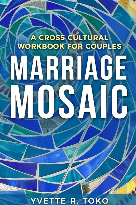 Marriage Mosaic Couple's Workbook by Yvette R. Toko