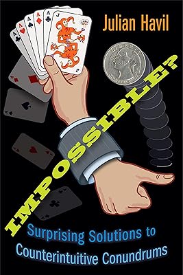 Impossible?: Surprising Solutions to Counterintuitive Conundrums