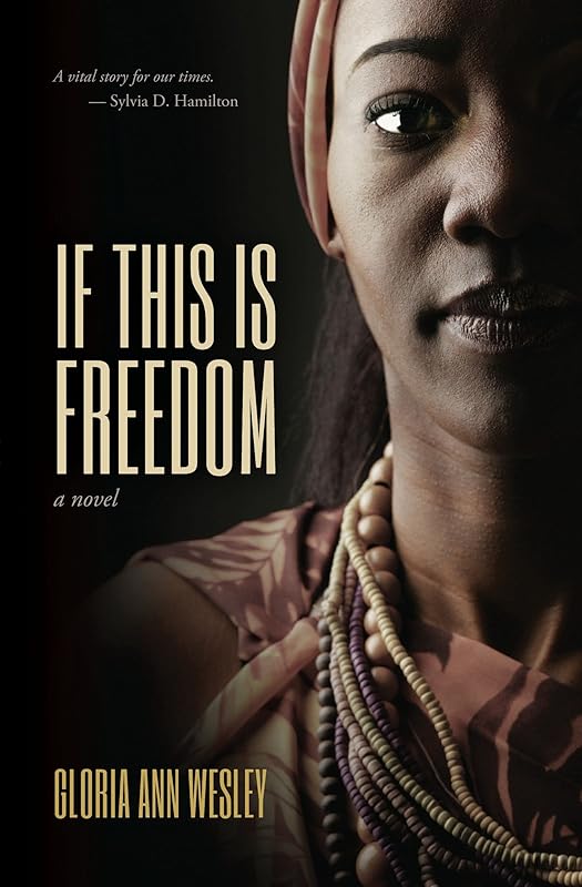 If This Is Freedom by Gloria Ann Wesley