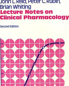 Lecture Notes on Clinical Pharmacology by John L. Reid