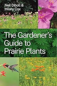 The Gardener's Guide to Prairie Plants by Neil Diboll