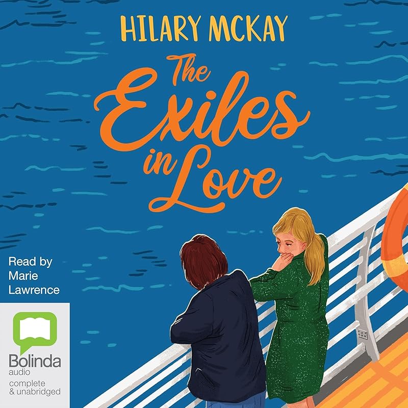 The Exiles in Love: The Exiles, Book 3 by Hilary McKay