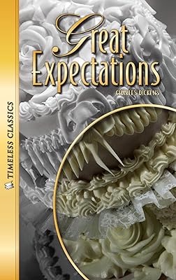 Great Expectations (Timeless Classics: Adapted Classic Fiction)