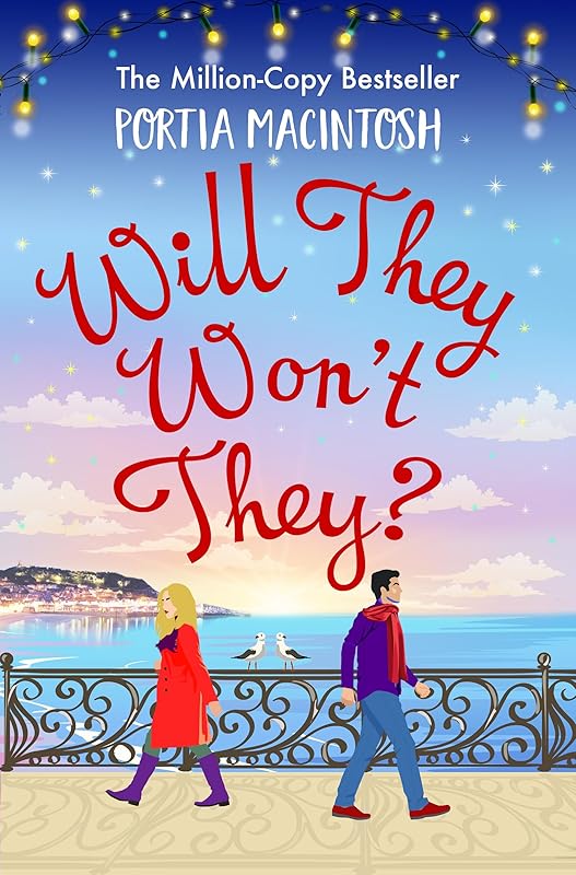 Will They, Won't They?: The brand new laugh-out-loud romantic comedy from Portia MacIntosh by Portia MacIntosh