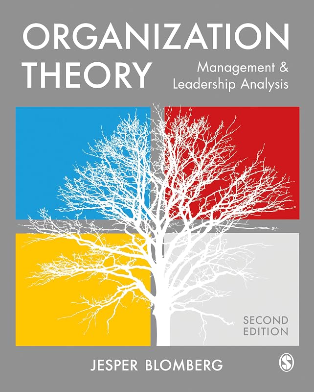Organization Theory: Management and Leadership Analysis by Jesper Blomberg