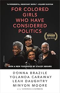 For Colored Girls Who Have Considered Politics by Donna Brazile