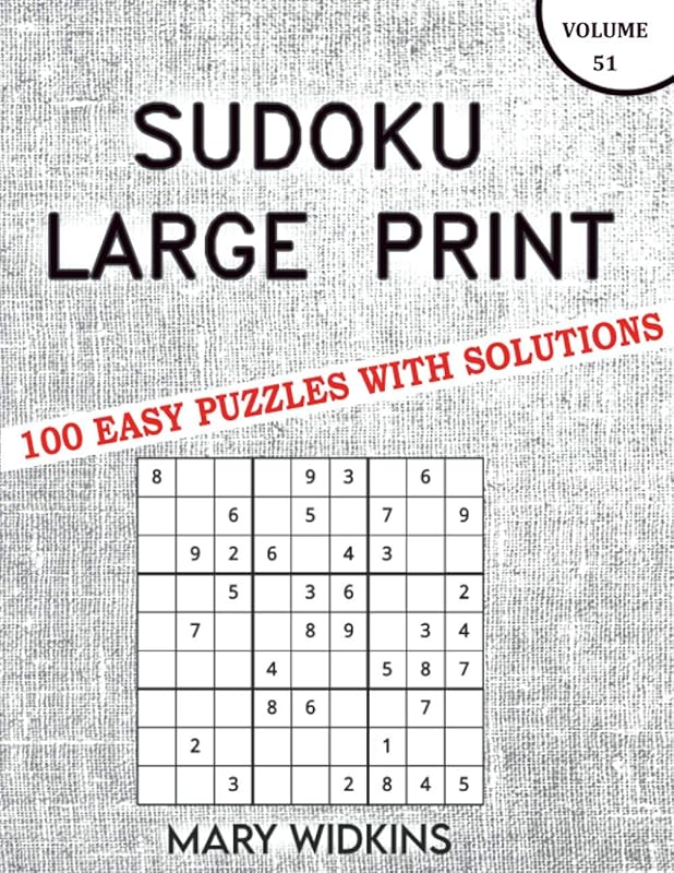 Sudoku Large Print 100 Easy Puzzles With Solutions: Sudoku Puzzle Pack For Adults To Keep Brain Healthy by Mary Widkins