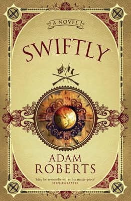 Swiftly: A Novel (Gollancz)