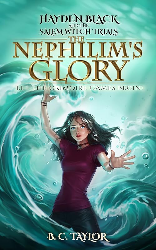 The Nephilim's Glory (Hayden Black and the Salem Witch Trials Book 3) by B. C. Taylor