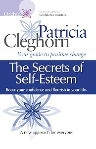 The Secrets of Self-Esteem by Patricia Cleghorn