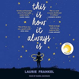 This Is How It Always Is: A Novel by Laurie Frankel