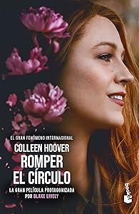 Romper el círculo (Edición de la Película) / It Ends with Us (Movie Tie-In) (Spanish Edition) by Collen Hoover