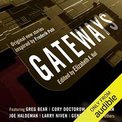 Gateways: Original New Stories Inspired by Frederik Pohl