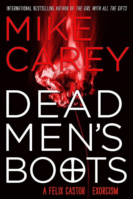 Dead Men's Boots (Felix Castor Novel Book 3) by Mike Carey