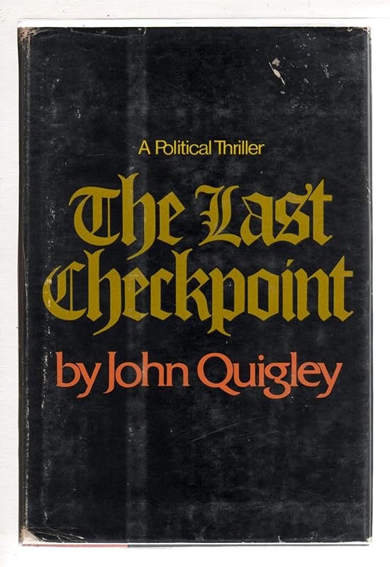 The last checkpoint by John Quigley