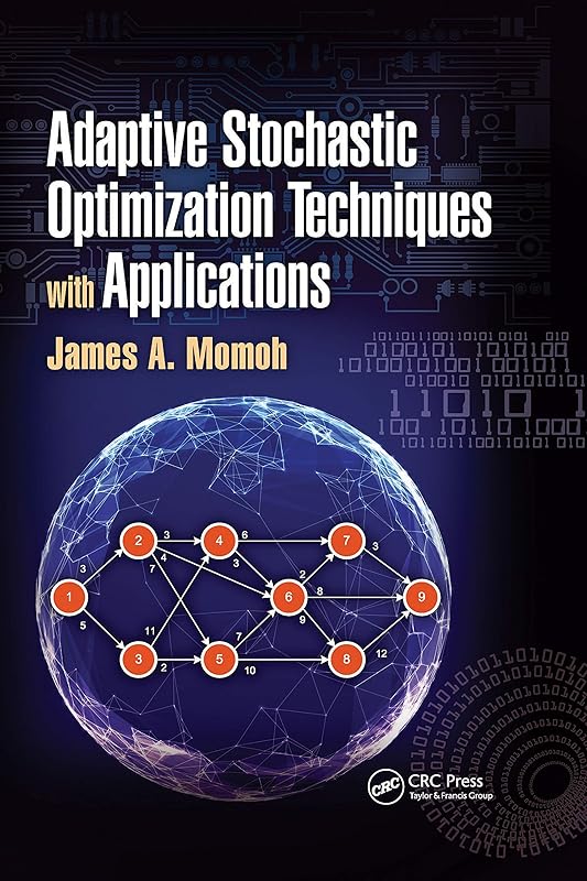 Adaptive Stochastic Optimization Techniques with Applications by James A. Momoh