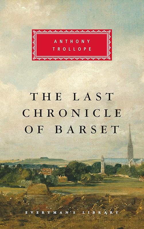 The Last Chronicle of Barset: Introduction by Graham Handley (Chronicles of Barsetshire) by Anthony Trollope