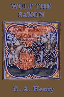 Wulf the Saxon (Unabridged Start Publishing LLC)