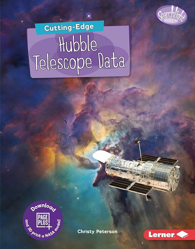 Cutting-Edge Hubble Telescope Data (Searchlight Books ™ — New Frontiers of Space) by Christy Peterson