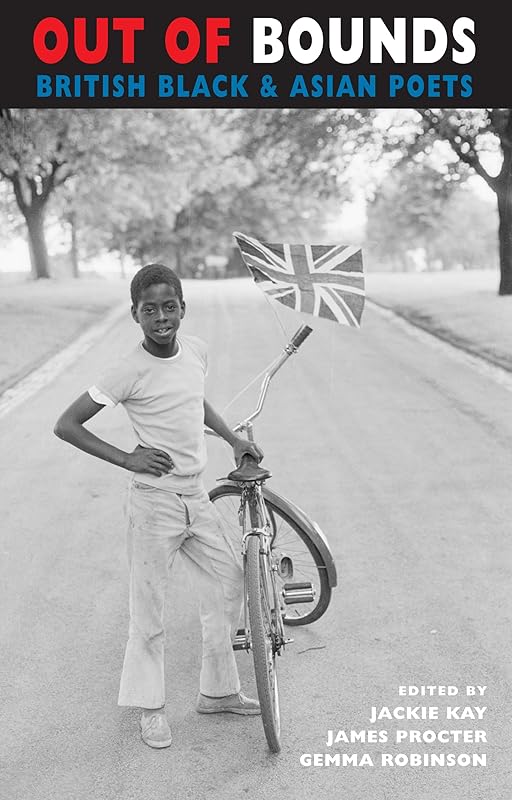 Out of Bounds: British Black & Asian Poets (Newcastle / Bloodaxe Poetry, 2) by Jackie Kay