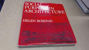 Social purpose in architecture: Paris and London compared, 1760-1800 by Helen Rosenau: