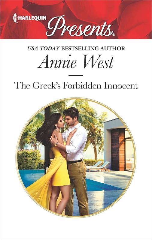 The Greek's Forbidden Innocent (Harlequin Presents: The Princess Seductions Book 3696) by Annie West