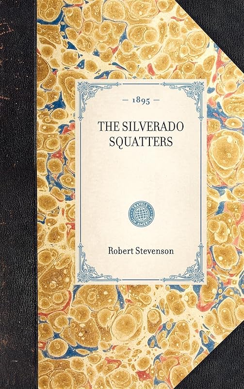 Silverado Squatters (Travel in America) by Applewood Books