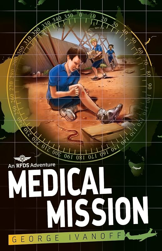 Royal Flying Doctor Service 3: Medical Mission by George Ivanoff