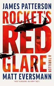 Rocket's Red Glare: A Thriller by James Patterson