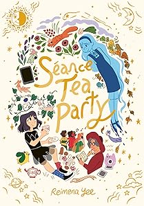 Séance Tea Party: (A Graphic Novel) by Reimena Yee