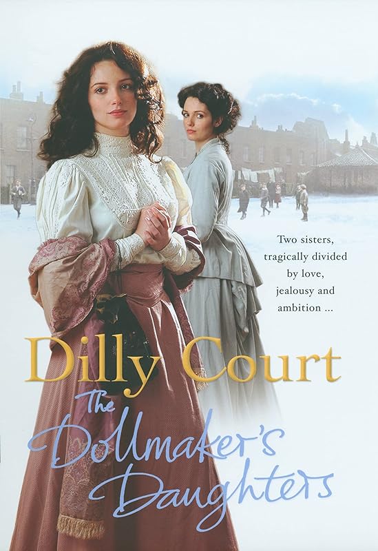 The Dollmaker's Daughters by Dilly Court