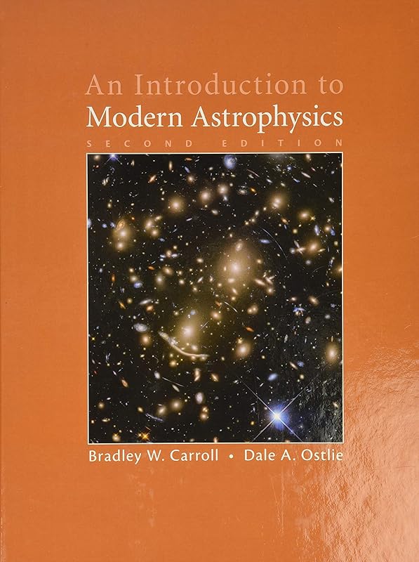 An Introduction to Modern Astrophysics by Bradley W. Carroll
