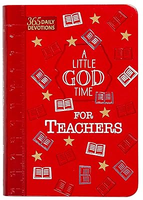 A Little God Time for Teachers: 365 Daily Devotions (Faux Leather Gift Edition) – An Inspirational Daily Devotional Book, Perfect for a Teacher Gift
