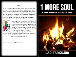1 MORE SOUL: A Soul Winner is a Sown-Out Seed by LADI TARKIGHIR