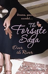 The Forsyte Saga 9: Over the River