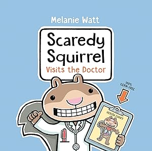 Scaredy Squirrel Visits the Doctor