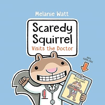 Scaredy Squirrel Visits the Doctor