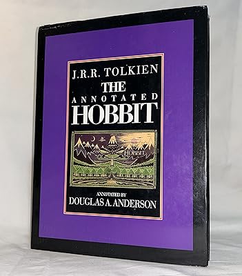 The Annotated Hobbit: The Hobbit, or, There and Back Again