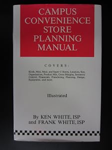 Campus convenience store planning manual by Ken White