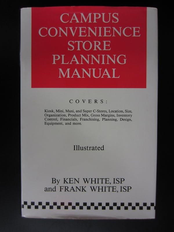 Campus convenience store planning manual by Ken White