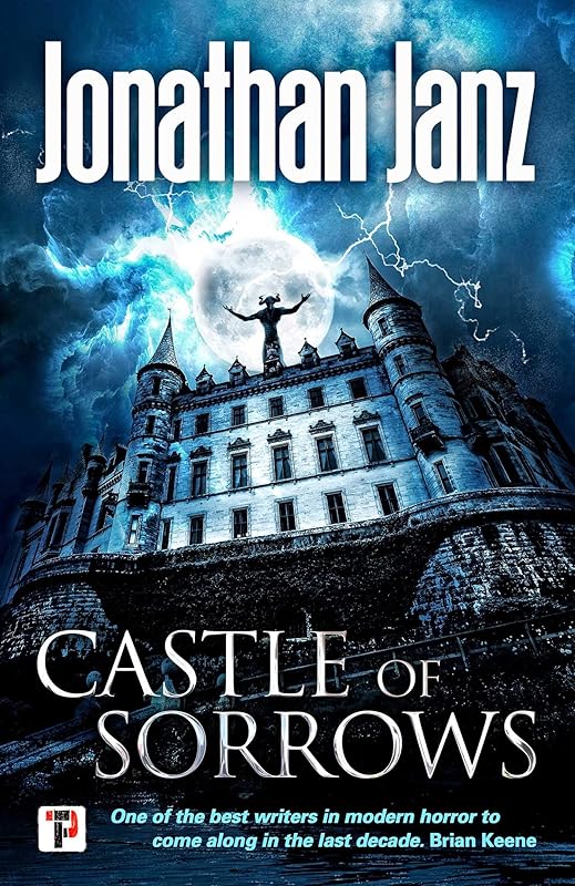 Castle of Sorrows (Fiction Without Frontiers) by Jonathan Janz