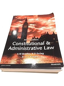 Constitutional & Administrative Law, 16th edition by A.W. Bradley