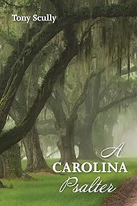 A Carolina Psalter by Tony Scully