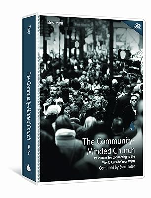 The Community-Minded Church: Resources for Connecting with the World Outside Your Walls