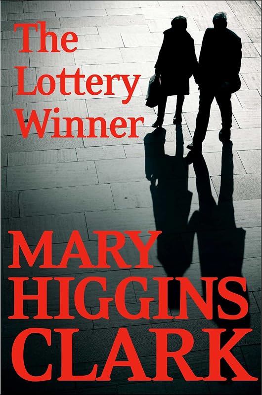 The Lottery Winner: Alvirah and Willy Stories by Mary Higgins Clark